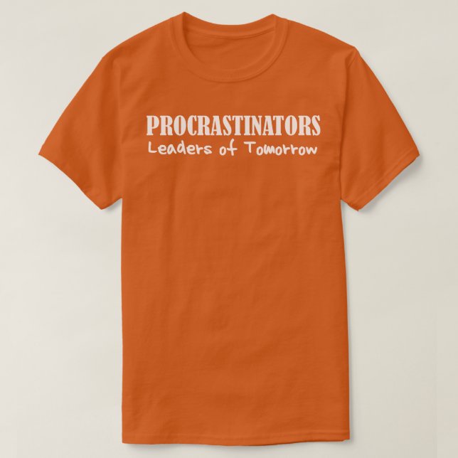 Chefs der Verschleppenden von Tomorrow Funny Lazy  T-Shirt (Design vorne)