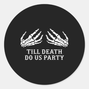 Chelorette Party bis zum Tod Do us Party Halloween Runder Aufkleber