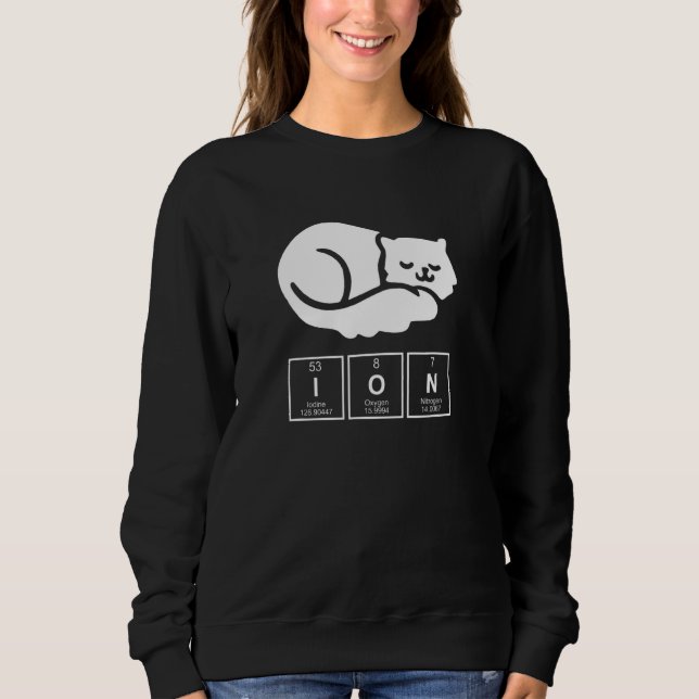 Chemie Chemist Ion Cat Sweatshirt (Vorderseite)