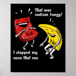 Chemie, die sodium Funny Science Joke Poster