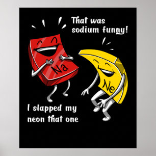 Chemie, die sodium Funny Science Joke Poster