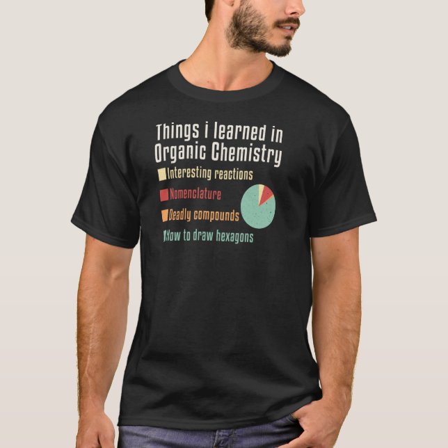 Chemie Dinge, die ich in der Bio Chemie gelernt ha T-Shirt (Vorderseite)
