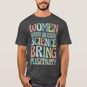 Chemie Frauen in der Wissenschaft bringen positive T-Shirt