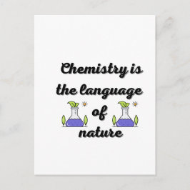 Chemie ist die Sprache der Natur Postkarte