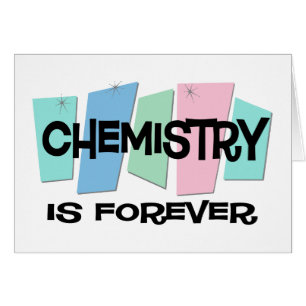 Chemie ist Forever