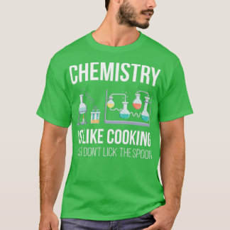 Chemie ist wie Cooking V Funny Science Teacher T-Shirt