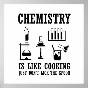 Chemie ist wie das Kochen lustiger Chemie-Zitate Poster