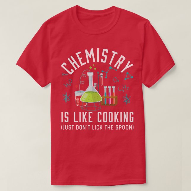 Chemie ist wie Kochen Chemie Joke T-Shirt (Design vorne)