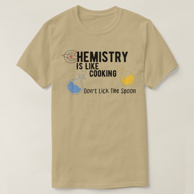 Chemie ist wie Kochen Funny 3 T-Shirt (Design vorne)