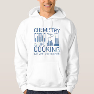 Chemie ist wie Kochen Hoodie