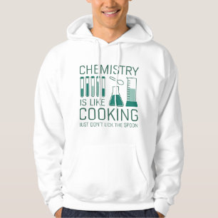 Chemie ist wie Kochen Hoodie