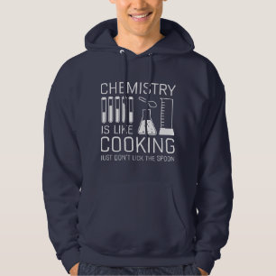 Chemie ist wie Kochen Hoodie