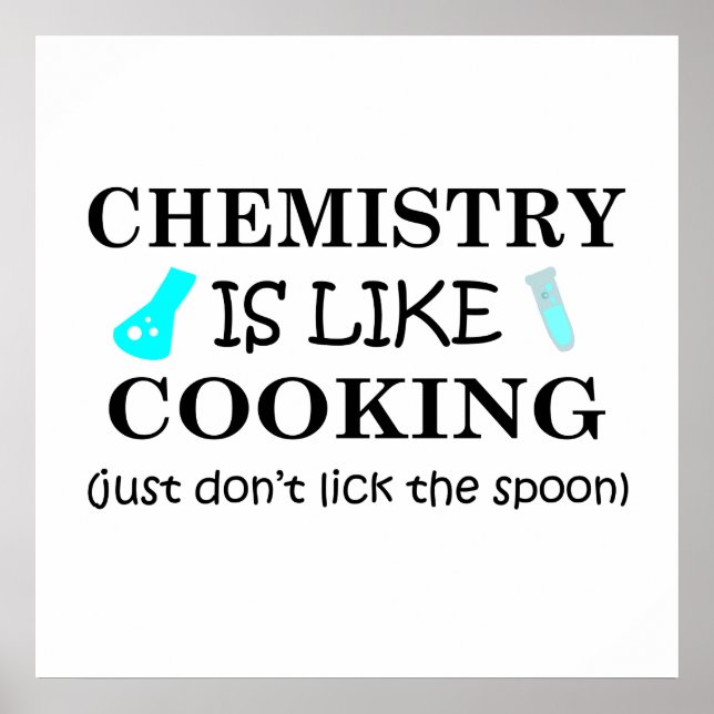 Chemie ist wie Kochen Poster (Vorne)