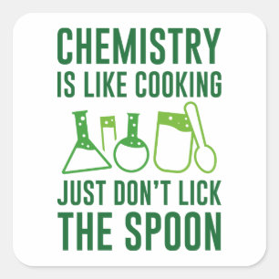 Chemie ist wie Kochen Quadratischer Aufkleber