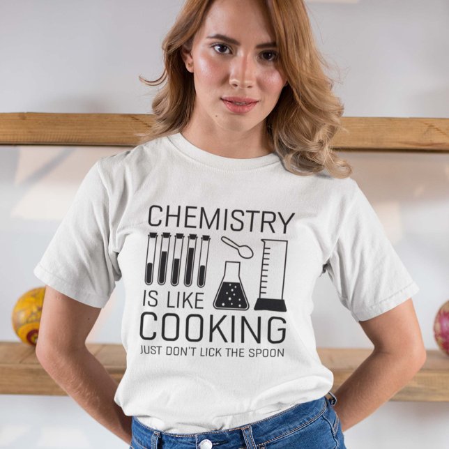 Chemie ist wie Kochen T-Shirt (Von Creator hochgeladen)