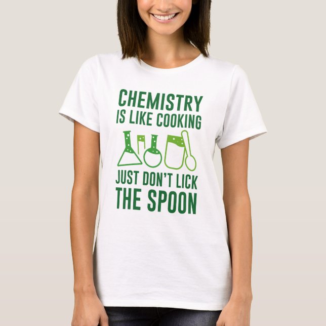 Chemie ist wie Kochen T-Shirt (Vorderseite)