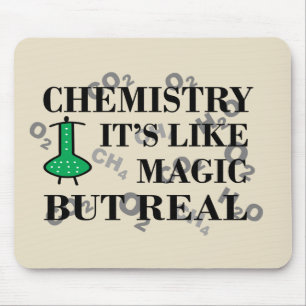Chemie ist wie Magie, aber real Mousepad