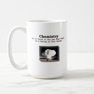 Chemie - Kapitalverbrechen in Ihrer Garage (Tasse) Kaffeetasse