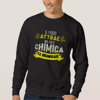Chemie Macht Dich Verliebt  Chemie Sweatshirt