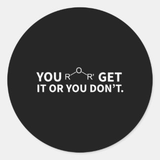 Chemie macht es dir entweder gut oder du nicht runder aufkleber