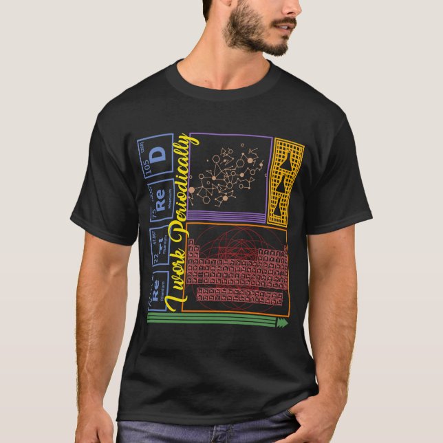 Chemie Nerd I arbeiten regelmäßig müde Wissenschaf T-Shirt (Vorderseite)