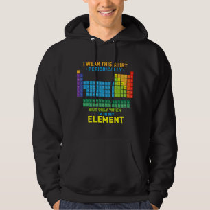 Chemie-Periodensystem - Ich trage dieses Periodens Hoodie