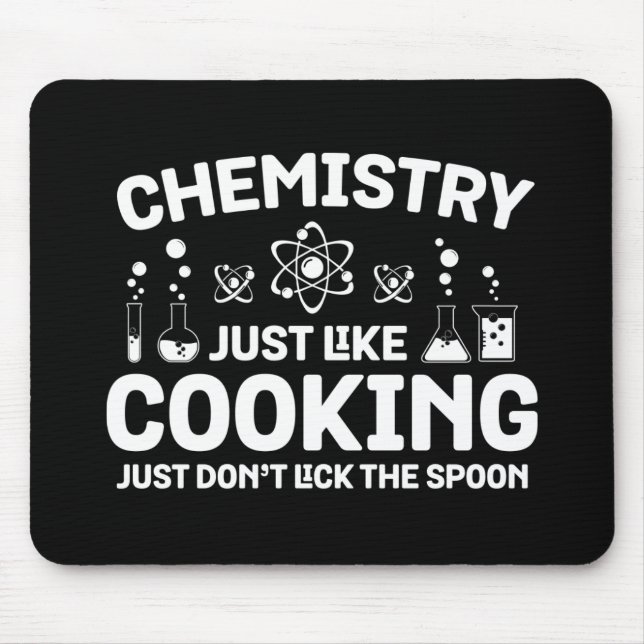 Chemie wie Kochen, lecken Sie nicht Leckerbissen Mousepad (Vorne)