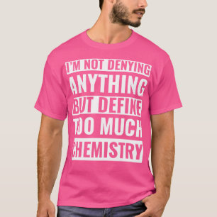 Chemie Wissenschaft Chemiker Lustiges Labor T-Shirt