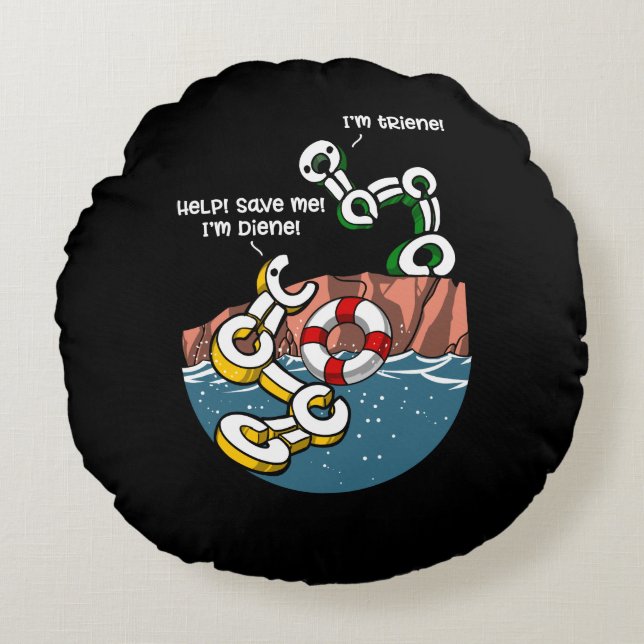 Chemie Wissenschaft Diene und Triene Funny Joke Rundes Kissen (Vorderseite)