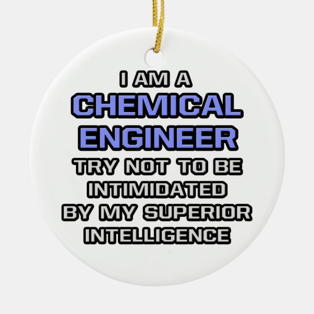Chemieingenieur Joke ... Überlegene Intelligenz Keramik Ornament (Vorne)