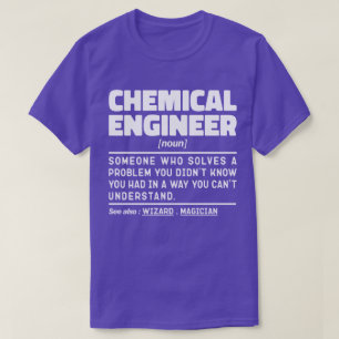 Chemieingenieur Noun Mitarbeiter präsentieren Idee T-Shirt
