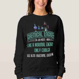 Chemieingenieurwesen Definition Chemie E Sweatshirt