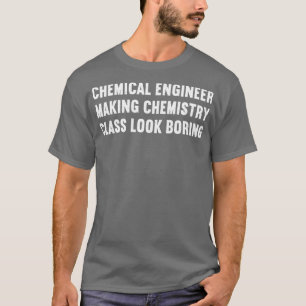 Chemieklasse als langweilig aussehen T-Shirt