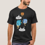 Chemielehrer Birthday Science Gag T-Shirt<br><div class="desc">Überraschen Sie Ihren Chemielehrer zum Geburtstag mit diesem lustigen und niedlichen Chemielehrer Birthday Science Gag Sprichwort für Geeky-Professoren,  dass die Liebe periodischer Tischelemente Witze macht</div>