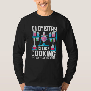 Chemielehrer ist wie Kochen, aber nicht lockern T-Shirt