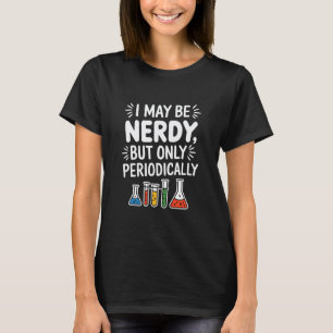 Chemielehrer-Zitate für Wissenschaftler Che T-Shirt