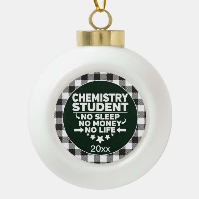 Chemiestudentin Sleep Money Life White Kariert Keramik Kugel-Ornament (Vorderseite)