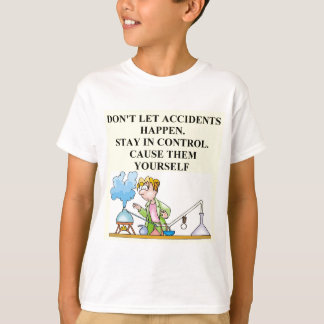 Chemieunfälle T-Shirt