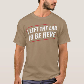 Chemiewissenschafterin Ich Verließ den Labrador T-Shirt