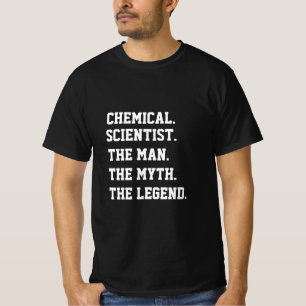 Chemiker Der Mensch, der Mythos, die Legende T-Shirt