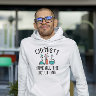Chemiker haben alle Lösungen Hoodie