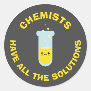 Chemiker haben alle Lösungen Runder Aufkleber
