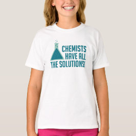 Chemiker haben alle Lösungen T-Shirt