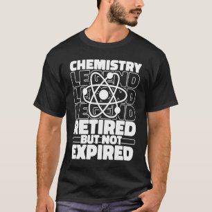 Chemiker Pensionierter Wissenschaftler Student Nat T-Shirt