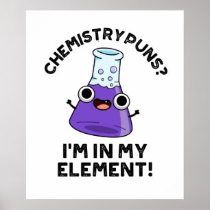 Chemische Puns, die ich in meinem Element Chemical Poster