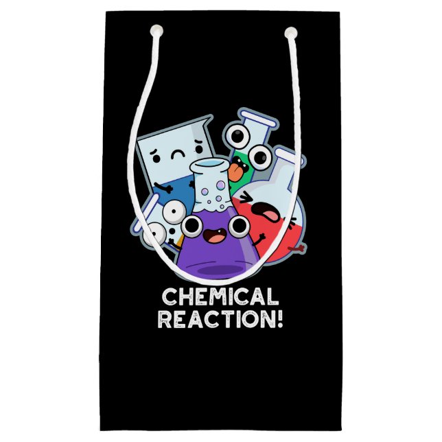 Chemische Reaktion Funny Chemistry Pun Dark BG Kleine Geschenktüte (Vorderseite)