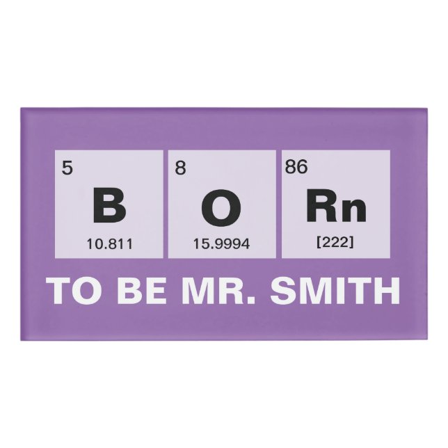 Chemisches Periodensystem der Elemente: Geboren Namenschild (Vorderseite)