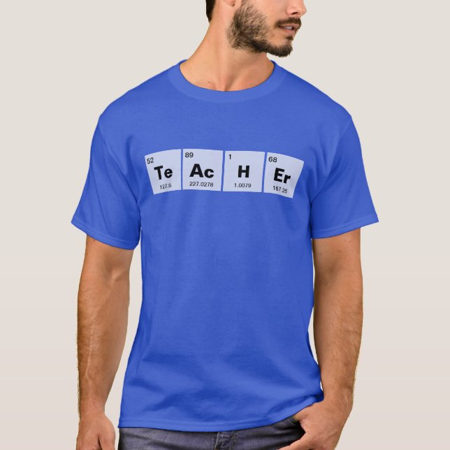 Chemisches Periodensystem der Elemente: TeAcHEr T-Shirt (Vorderseite)