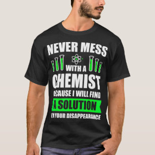 Chemist Chemistry Chemistry Gift T-Shirt