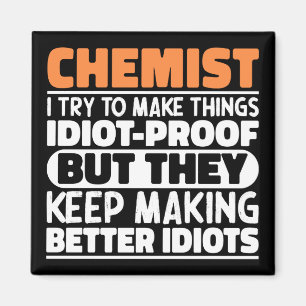 Chemist Ich versuche, Dinge zu machen Lustige Sprü Magnet